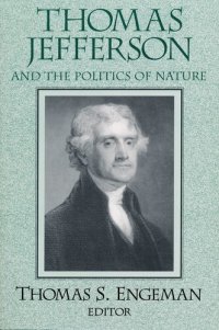 cover of the book Thomas Jefferson and the Politics of Nature (Frank M. Covey, Jr., Loyola Lectures in Political Analysis)