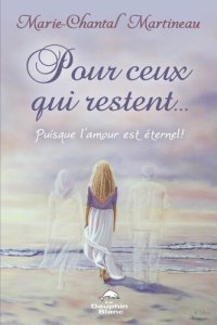 cover of the book Pour ceux qui restent... Puisque l'amour est éternel !