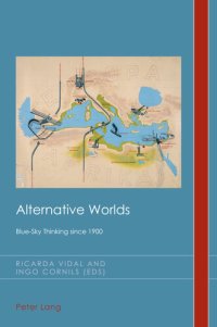 cover of the book Alternative Worlds: Blue-Sky Thinking Since 1900