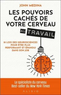 cover of the book Les pouvoirs cachés de votre cerveau au travail