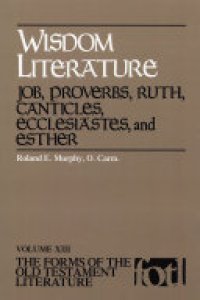 cover of the book Wisdom Literature: Job, Proverbs, Ruth, Canticles, Ecclesiastes, and Esther