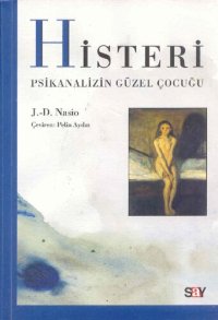 cover of the book Histeri: Psikanalizin Güzel Çocuğu