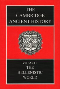 cover of the book The Cambridge Ancient History, Volume 7, Part 1: The Hellenistic World