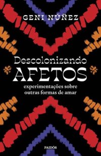 cover of the book Descolonizando afetos