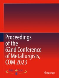 cover of the book Proceedings of the 62nd Conference of Metallurgists, COM 2023