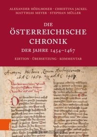 cover of the book Die Österreichische Chronik der Jahre 1454-1467: Edition, Übersetzung, Kommentar