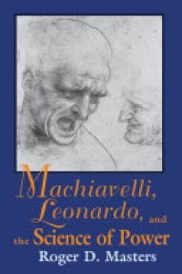 cover of the book Machiavelli, Leonardo, and the Science of Power