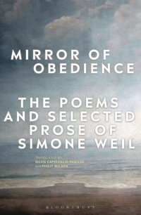 cover of the book Mirror Of Obedience: The Poems And Selected Prose Of Simone Weil