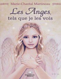 cover of the book Les anges, tels que je les vois