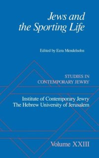 cover of the book Jews and the Sporting Life: Studies in Contemporary Jewry XXIII