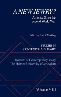 cover of the book Studies in Contemporary Jewry: Volume VIII: A New Jewry? America Since the Second World War (VOL. VIII)