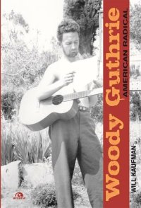 cover of the book Woody Guthrie. American radical