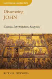 cover of the book Discovering John: Content, Interpretation, Reception