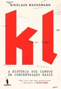 cover of the book KL – A História dos Campos de Concentração Nazis