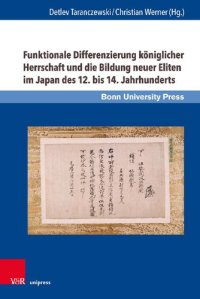 cover of the book Funktionale Differenzierung königlicher Herrschaft und die Bildung neuer Eliten im Japan des 12. bis 14. Jahrhunderts