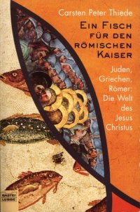 cover of the book Ein Fisch für den römischen Kaiser : Juden, Griechen, Römer : Die Welt des Jesus Christus