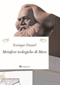 cover of the book Le metafore teologiche di Marx. Nuova ediz.