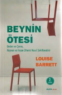 cover of the book Beynin Ötesi: Beden ve Çevre, Hayvan ve İnsan Zihnini Nasıl Şekillendirir