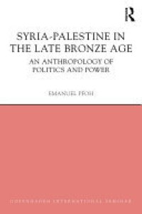 cover of the book Syria-Palestine in The Late Bronze Age: An Anthropology of Politics and Power