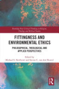 cover of the book Fittingness and Environmental Ethics: Philosophical, Theological and Applied Perspectives