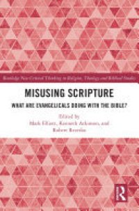 cover of the book Misusing Scripture: What are Evangelicals Doing with the Bible?