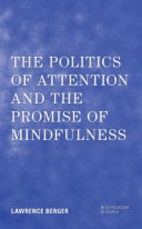 cover of the book The Politics of Attention and the Promise of Mindfulness