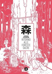 cover of the book Ritorno alle Foreste Sacre