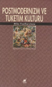 cover of the book Postmodernizm ve Tüketim Kültürü