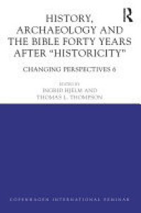 cover of the book History, Archaeology and The Bible Forty Years After Historicity: Changing Perspectives 6