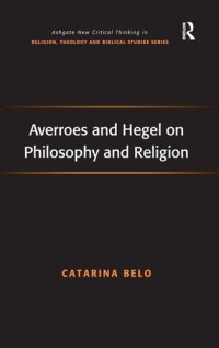 cover of the book Averroes and Hegel on Philosophy and Religion (Routledge New Critical Thinking in Religion, Theology and Biblical Studies)