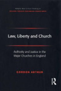 cover of the book Law, Liberty and Church: Authority and Justice in the Major Churches in England