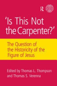 cover of the book Is This Not The Carpenter?: The Question of the Historicity of the Figure of Jesus