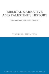 cover of the book Biblical Narrative and Palestine's History: Changing Perspectives 2 (Copenhagen International Seminar)