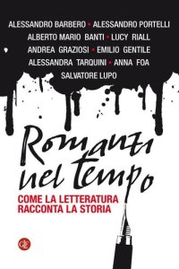 cover of the book Romanzi nel tempo. Come la letteratura racconta la storia