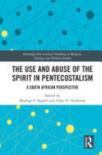 cover of the book The Use and Abuse of the Spirit in Pentecostalism: A South African Perspective