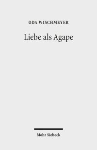 cover of the book Liebe als Agape: Das fr|hchristliche Konzept und der moderne Diskurs (German Edition)