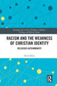 cover of the book Racism and the Weakness of Christian Identity: Religious Autoimmunity