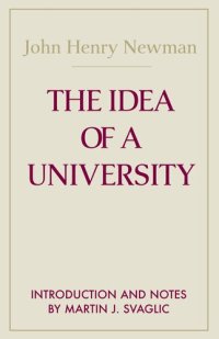 cover of the book The Idea of A University (Notre Dame Series in the Great Books) (Notre Dame Series in Great Books)