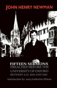 cover of the book Fifteen Sermons Preached before the University of Oxford Between A.D. 1826 and 1843 (Notre Dame Series in Great Books)