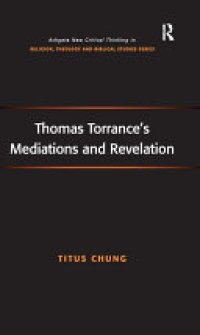 cover of the book Thomas Torrance's Mediations and Revelation