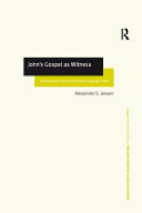 cover of the book John's Gospel as Witness: The Development of the Early Christian Language of Faith