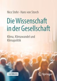 cover of the book Die Wissenschaft in der Gesellschaft: Klima, Klimawandel und Klimapolitik