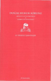 cover of the book Doğal Hukuk Sorunu: Aristoteles'in Politikası & Hobbes'un Leviathan'ı