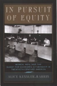 cover of the book In Pursuit of Equity: Women, Men, and the Quest for Economic Citizenship in 20th-Century America