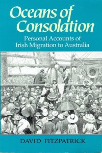 cover of the book Oceans of Consolation: Personal Accounts of Irish Migration to Australia