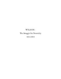 cover of the book Wilson, Volume III: The Struggle for Neutrality, 1914-1915