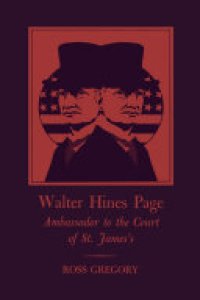 cover of the book Walter Hines Page: Ambassador to the Court of St. James's