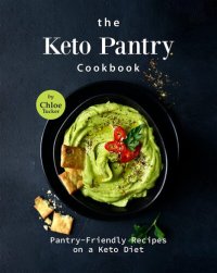 cover of the book The Keto Pantry Cookbook: Pantry-Friendly Recipes on a Keto Diet