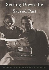 cover of the book Setting down the sacred past: African-American race histories