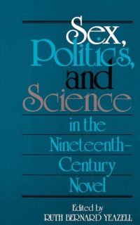 cover of the book Sex, Politics, and Science in the Nineteenth-Century Novel